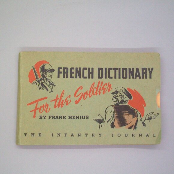 1944 The Infantry Journal French Dictionary For The Soldier Frank Henius - Picture 1 of 4